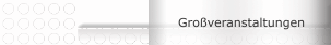 Gro&szlig;veranstaltungen